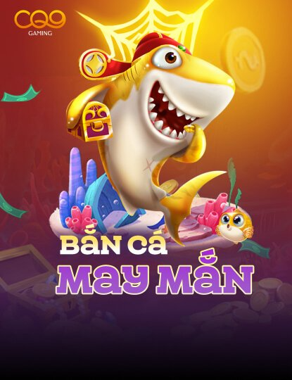 BẮN CÁ MAY MẮN