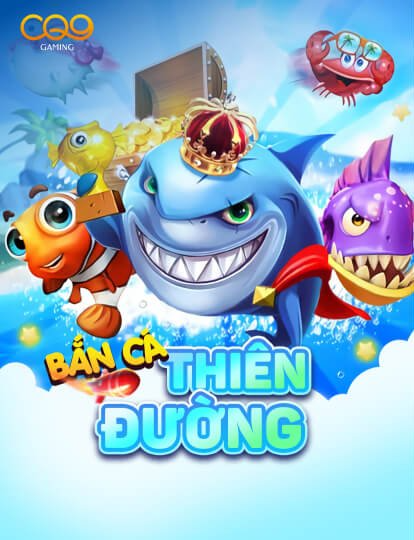BẮN CÁ THIÊN ĐƯỜNG